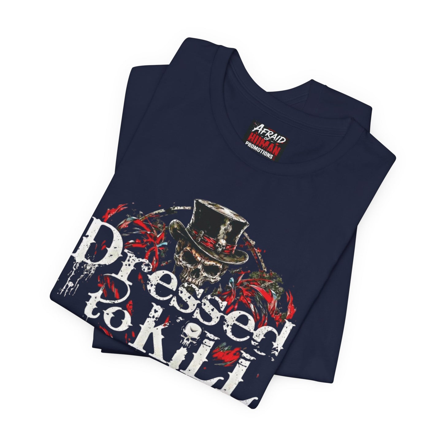Dressed To Kill (DTK) Unisex Tee