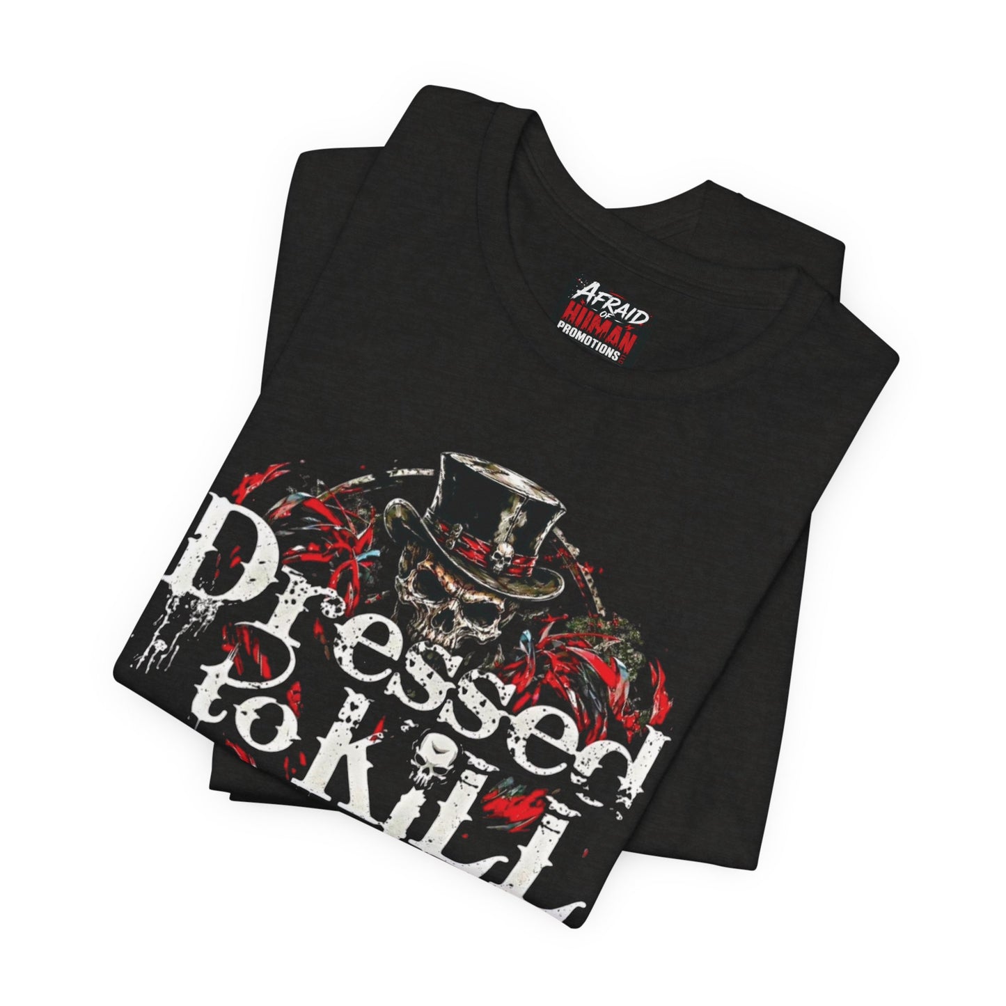 Dressed To Kill (DTK) Unisex Tee
