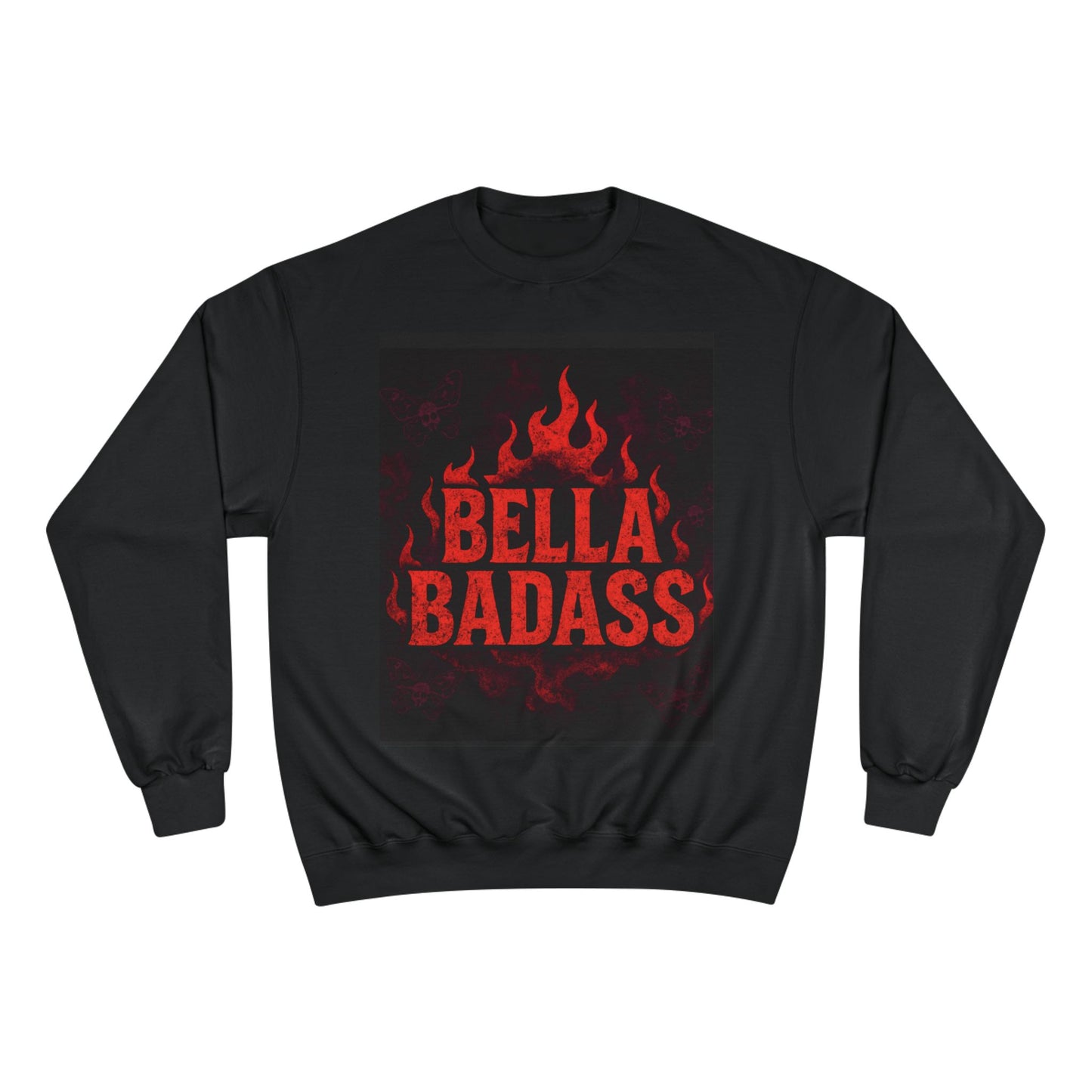 Bella Badass Champion Sweatshirt | Stylish Cozy Sweatshirt for Confident Women | Perfect Gift for Birthdays, Holidays, or Self-Care Days