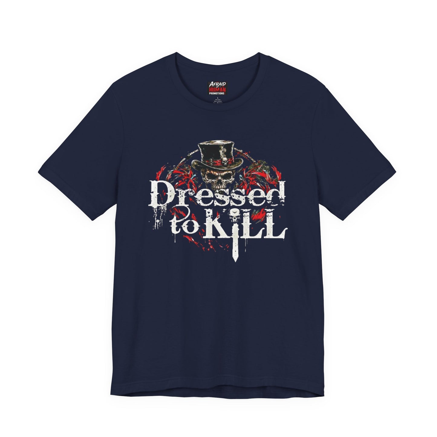 Dressed To Kill (DTK) Unisex Tee