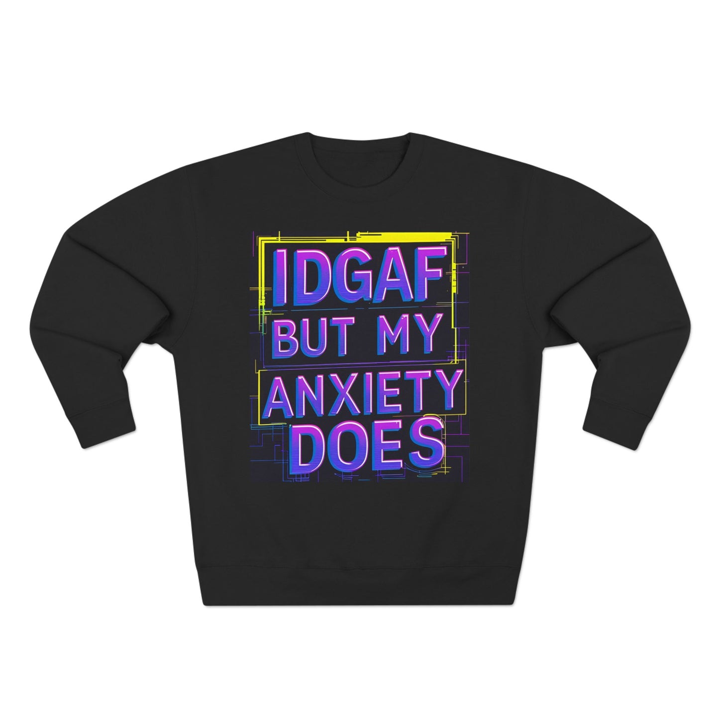 Bella Badass No. 999 'IDGAF But My Anxiety Does' Unisex Anxiety Sweatshirt | IDGAF but My Anxiety Does | Cozy Humor Sweater for Stress Relief, Casual Wear, Gift for Friends