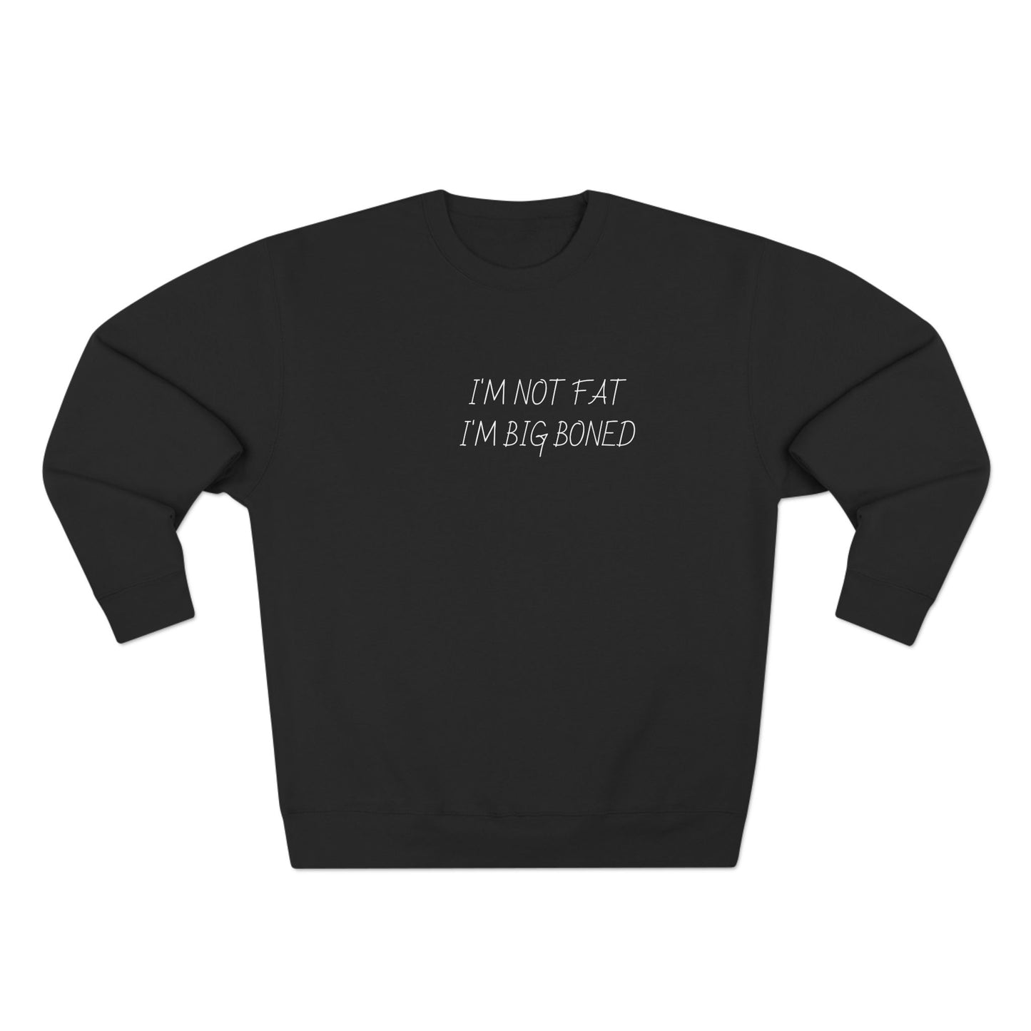 Funny Big Boned Sweatshirt, Unisex Crewneck Pullover, Gift for Him/Her, Casual Wear, Comfortable Layering
