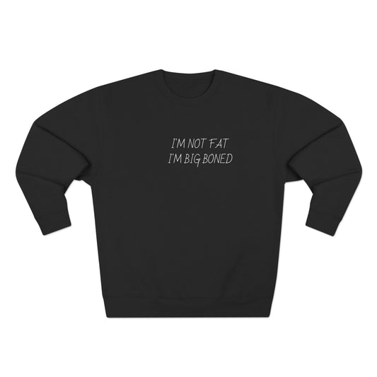 Funny Big Boned Sweatshirt, Unisex Crewneck Pullover, Gift for Him/Her, Casual Wear, Comfortable Layering