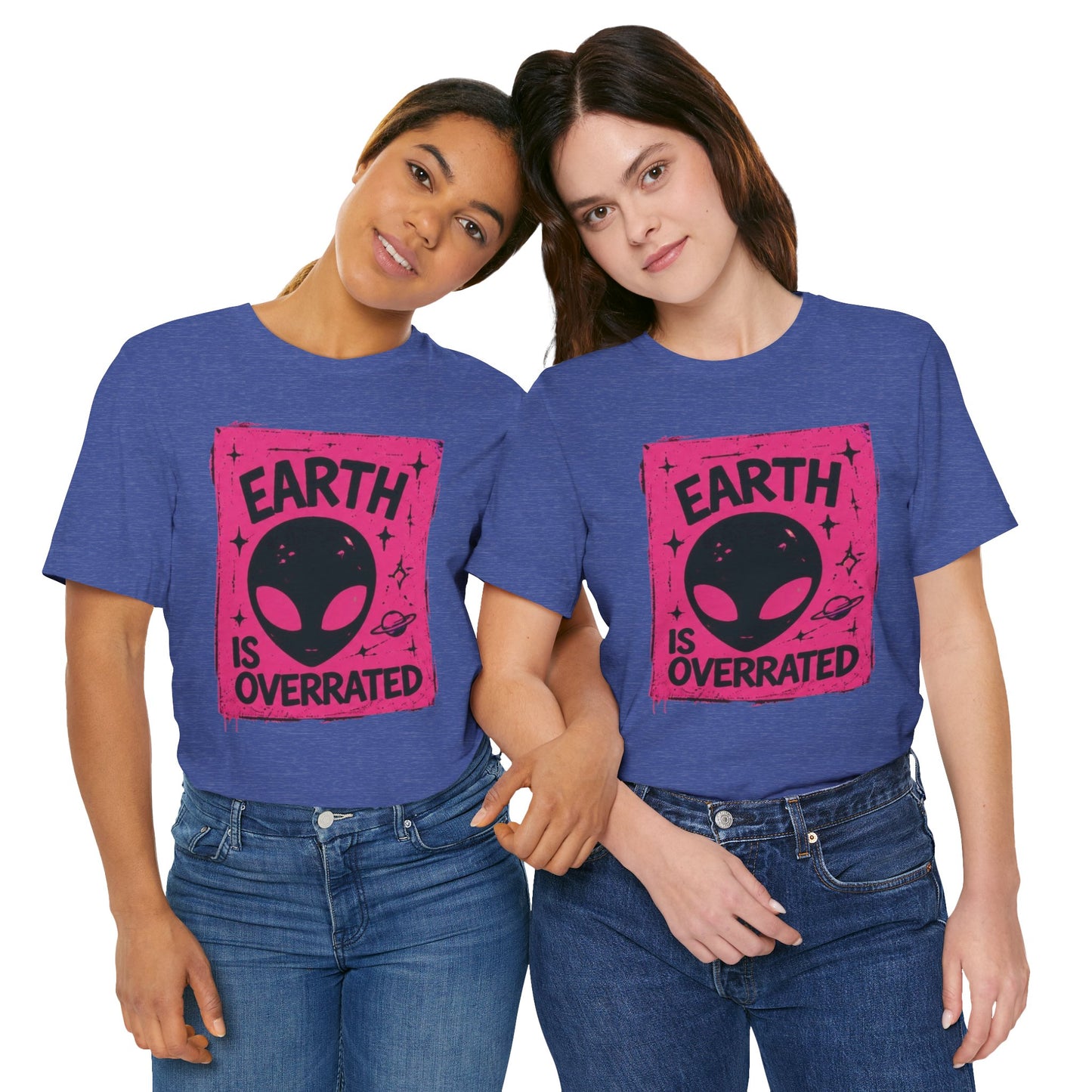 ‘Earth is Overrated’ Alien 👽 Collective- Bella Badass 999 Tee