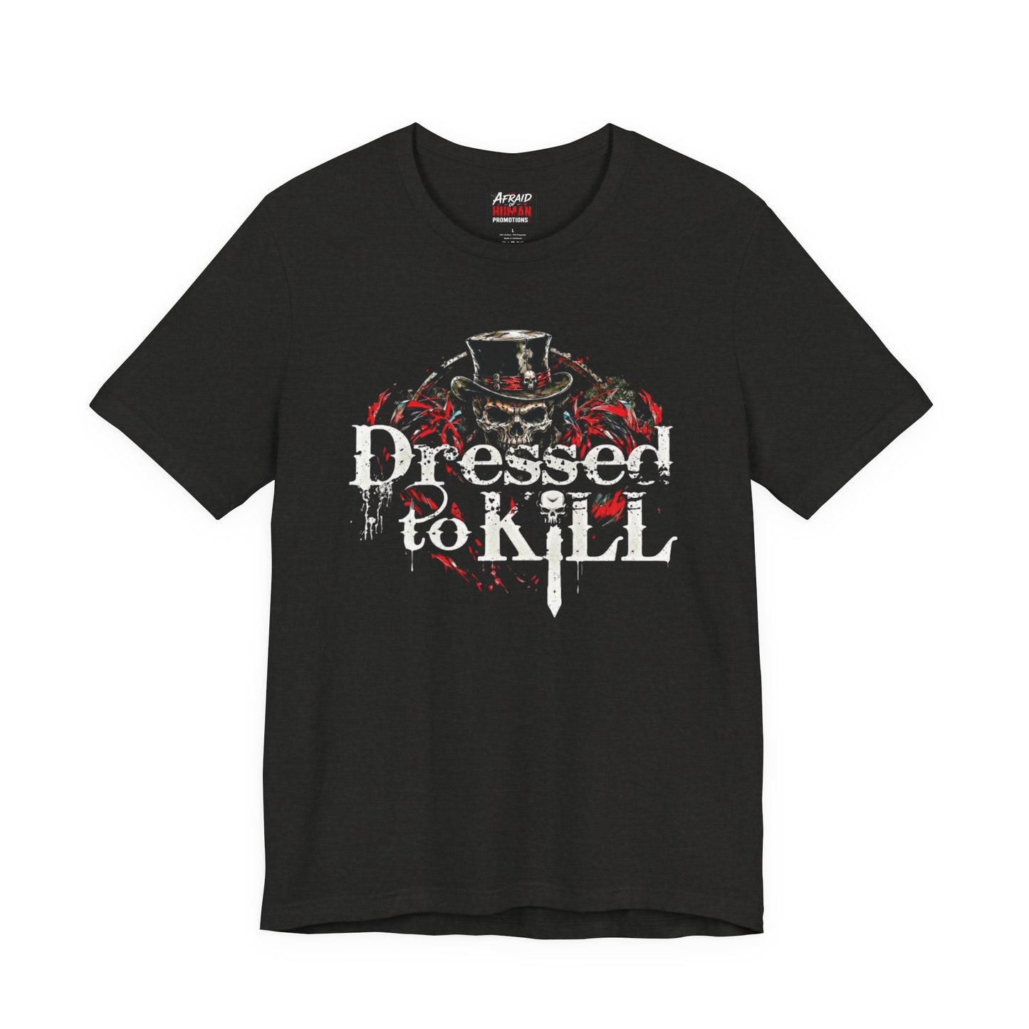 Dressed To Kill (DTK) Unisex Tee