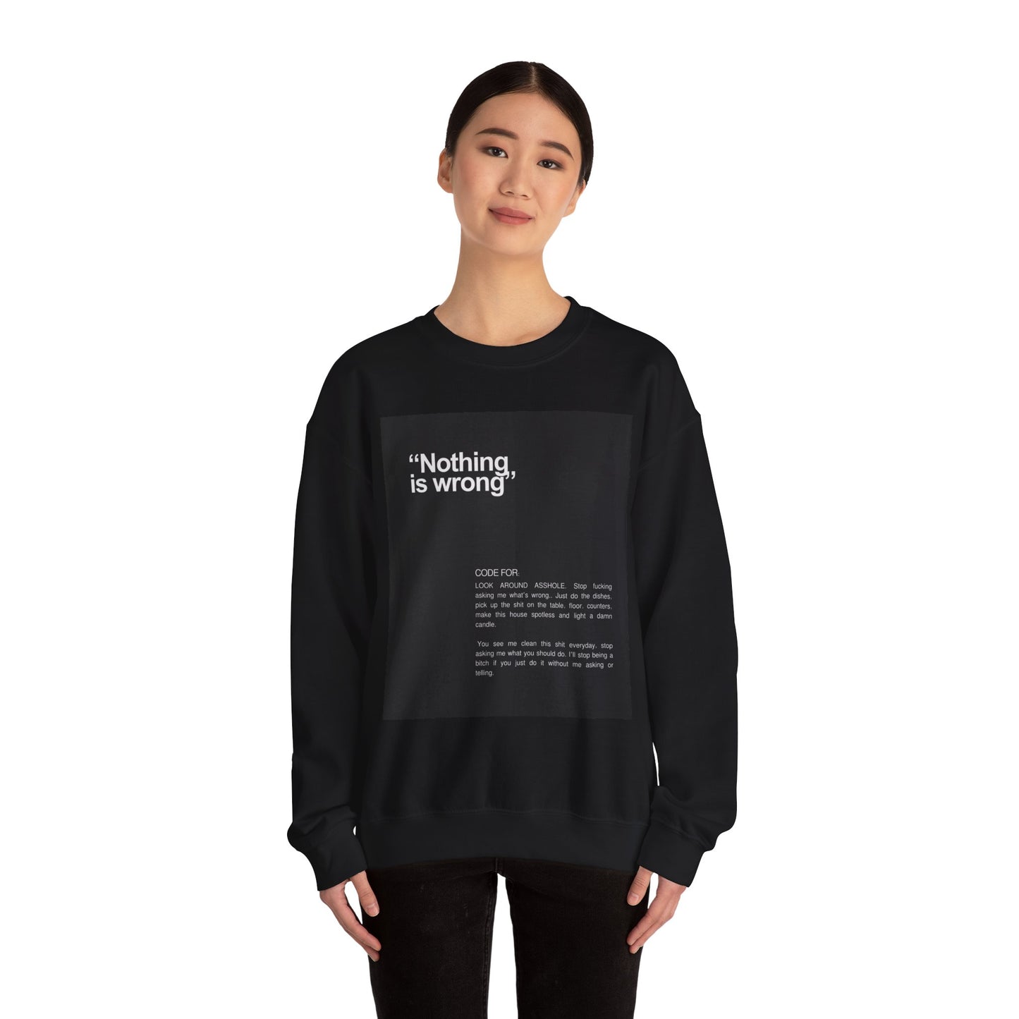 "Nothing is Wrong" Girl Code for: ... Unisex Heavy Blend™ Crewneck Sweatshirt